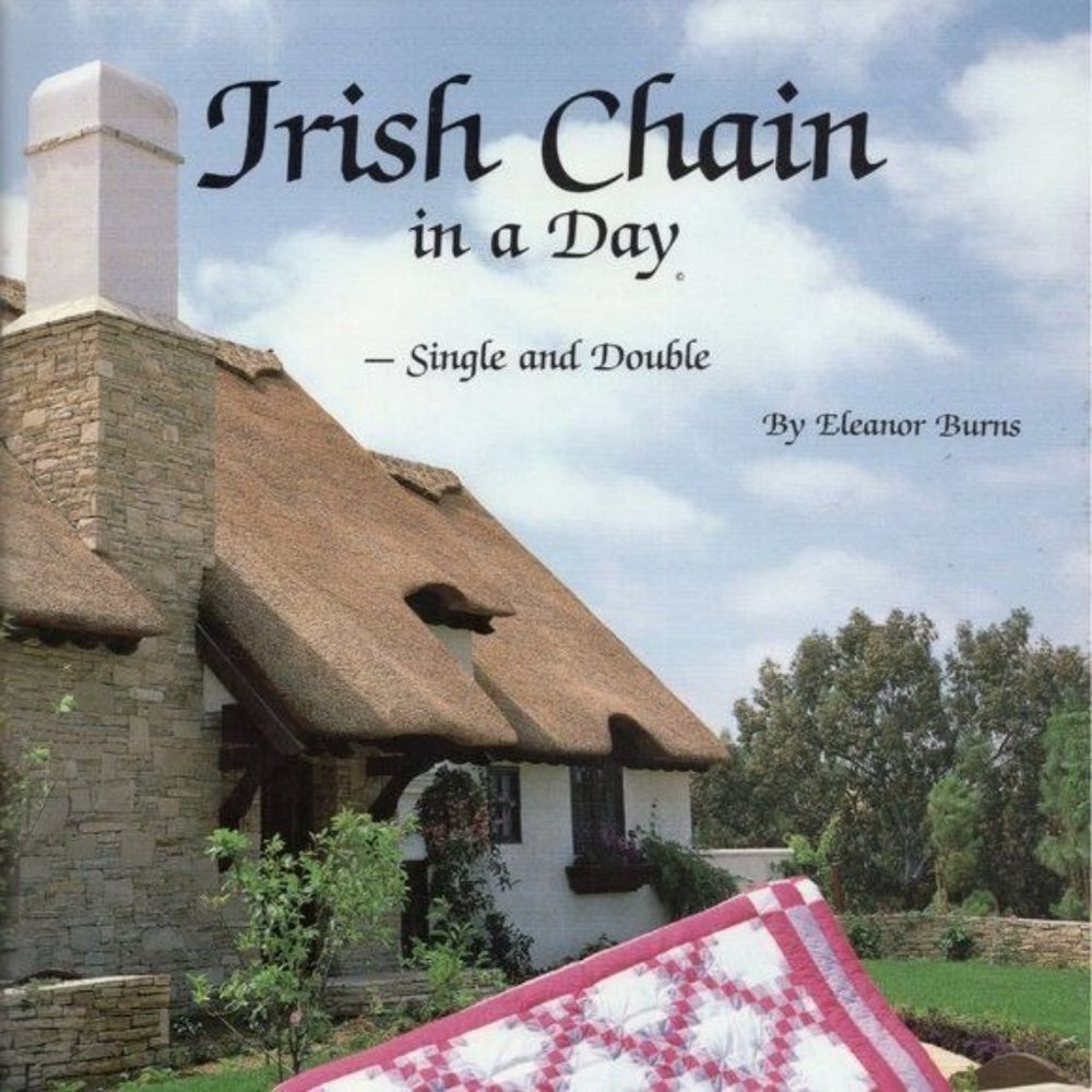 Irish Chain in a Day by Eleanor Burns Quilt Book Quilt in a Day Paperback 1986